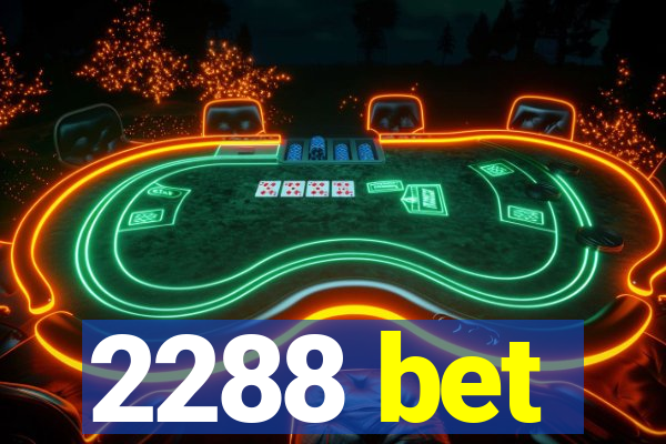 2288 bet